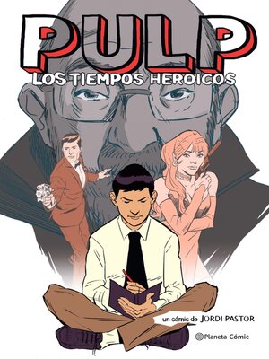 cover image of Pulp. Los tiempos heroicos (novela gráfica)